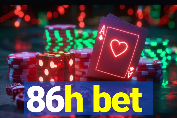 86h bet